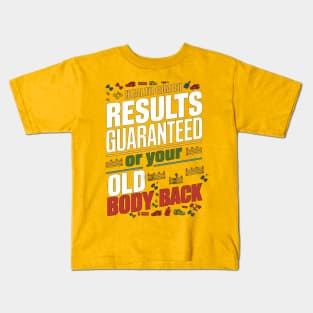 Health Coach Results Guaranteed Or Your Old Body Back Kids T-Shirt